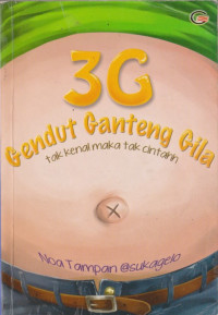 Image of 3G : Gendut, Ganteng, Gila