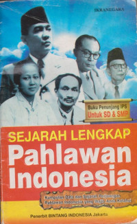Image of Sejarah Lengkap Pahlawan Indonesia