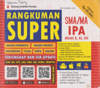 Image of Rangkuman Super SMA/MA IPA Kelas X, XI, XII (Bahasa Indonesia, Bahasa Inggris, Matematika, Fisika, kimia, Biologi)