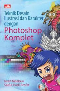 Image of Teknik Desain Ilustrasi dan Karakter dengan Photoshop Komplet