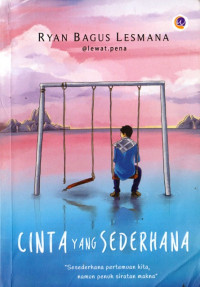 Image of Cinta Yang Sederhana : sesederhana pertemuan kita, namun penuh siratan makna