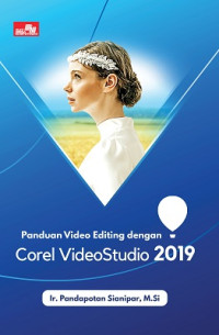 Image of Panduan Video Editing dengan Corel Video Studio 2019