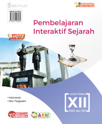 Image of Pembelajaran Interaktif Sejarah untuk Kelas XII SMA dan MA