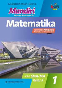 Image of Mandiri Matematika Kelompok Peminatan Matematika dan Ilmu-Ilmu Alam Untuk SMA/MA Kelas X
