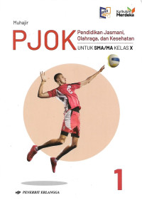 Image of Pendidikan Jasmani, Olahraga, dan Kesehatan: SMA/MA Kelas X