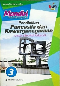 Image of Mandiri Pendidikan Pancasila dan Kewarganegaraan Untuk SMA/MA Kelas XII